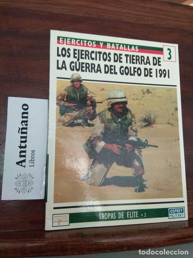 Libri di seconda mano: Ejercitos y batallas. Los ejercitos de tierra de la guerra del golfo de 1991 n&ordm;3