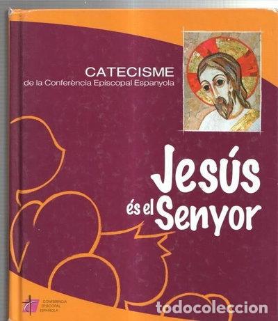 B&uuml;cher: Catecisme de la Conferencia Episcopal Espanyola. Jesus es el Senyor- 9788471418449