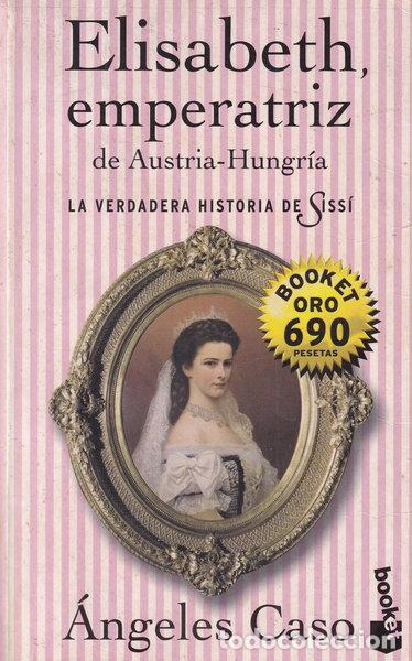 Libros: Elisabeth, emperatriz de Austria-Hungr&iacute;a- 9788408029908 - Foto 1