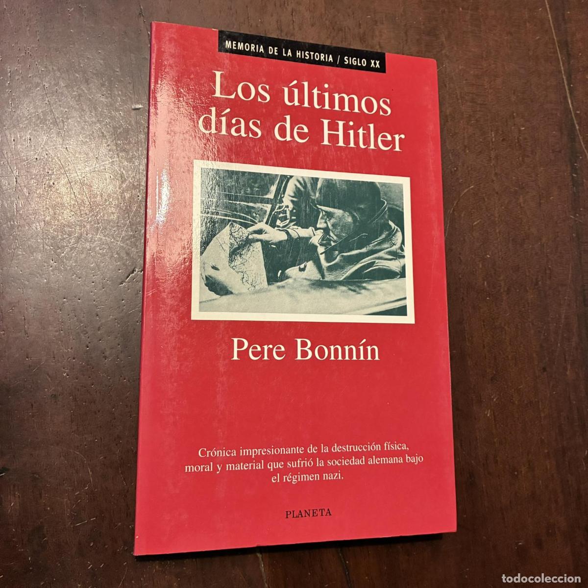 Libros: Los &uacute;ltimos d&iacute;as de Hitler - Pere Bonn&iacute;n