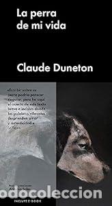 Libros: La perra de mi vida - Claude Duneton - Foto 1