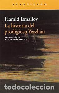 books: La historia del prodigioso Yerzhán / El lago muerto - Hamid Ismailov