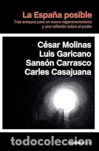 books: La Espa&ntilde;a posible - Carles Casajuana C&eacute;sar Molinas Sans Ver m&aacute;s (2) Sobre Autor&iacute;a Total: 4 &times; Carles