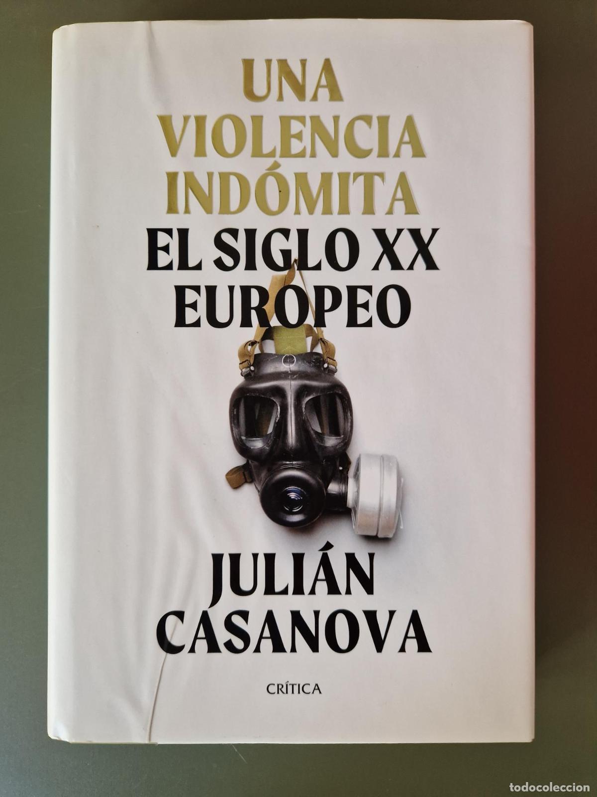 Livres: Una violencia ind&oacute;mita - Juli&aacute;n Casanova
