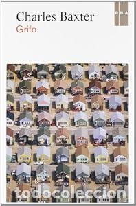 Libros: Grifo - Charles Baxter