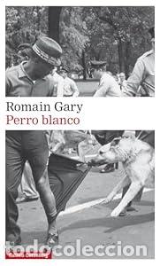 Libros: Perro blanco - Romain Gary