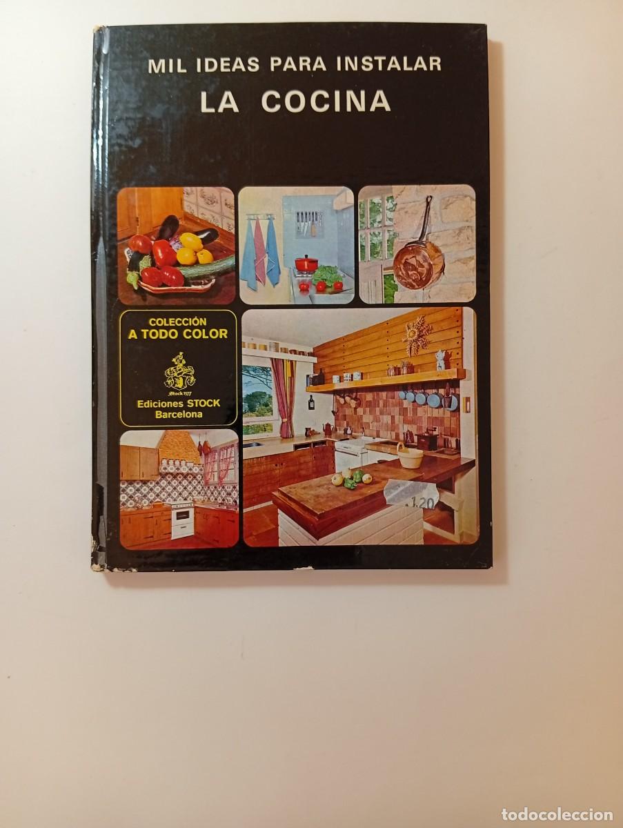 Libros: MIL IDEAS PARA INSTALAR LA COCINA - EDICIONES STOCK