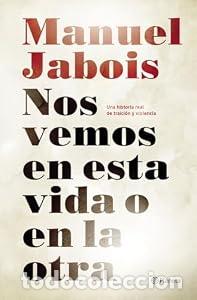Livros em segunda m&atilde;o: Nos vemos en esta vida o en la otra - Manuel Jabois