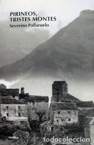 Libros: Pirineos, tristes montes - Severino Pallaruelo