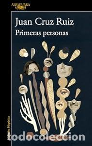 Libros: Primeras personas - Juan Cruz Ruiz