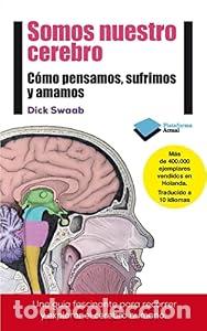 Libros: Somos nuestro cerebro - Dick Swaab
