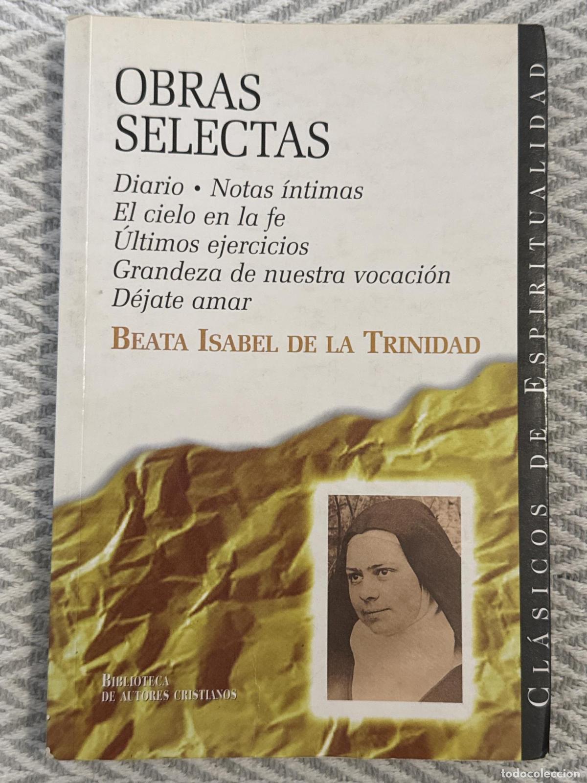 Libros: Obras selectas. Diario. Notas &iacute;ntimas. El cielo en la fe. &Uacute;ltimos ejercicios. Grandeza de nuestra vo