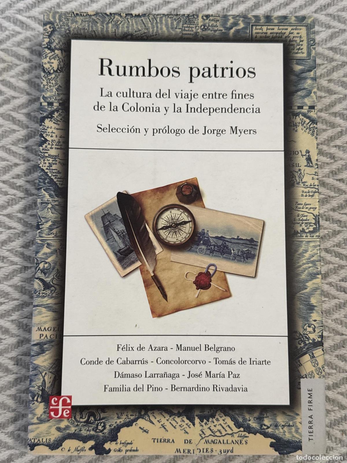 Libros: Rumbos patrios. La cultura del viaje entre fines de la Colonia y la Independencia - VVAA
