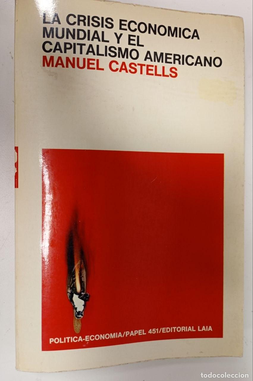 Libros: La crisis econ&oacute;mica mundial y el capitalismo americano. - Castells, Manuel.