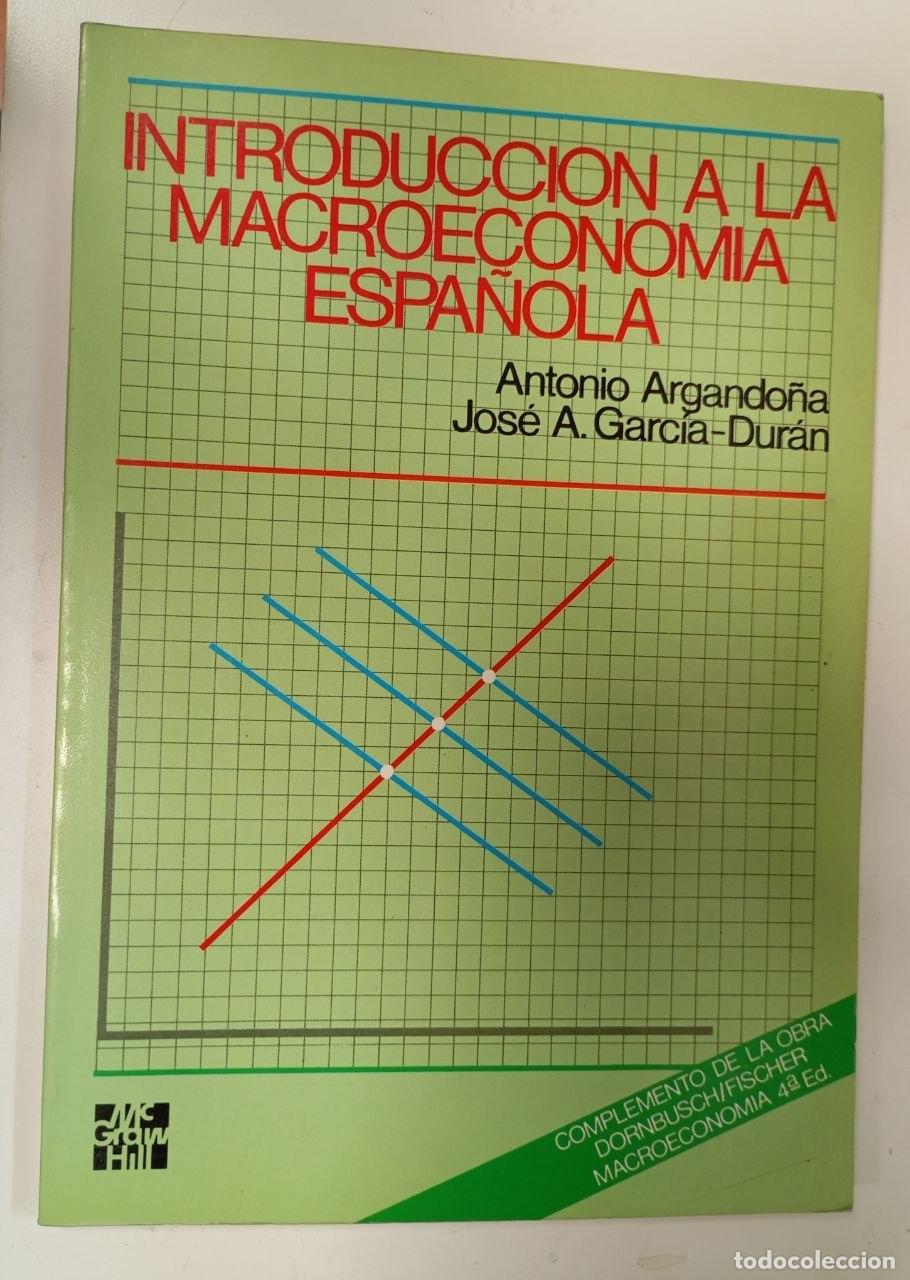 Libros: Introducci&oacute;n a la macroeconom&iacute;a espa&ntilde;ola - Argando&ntilde;a, Antonio / Garc&iacute;a-Dur&aacute;n, Jos&eacute; Antonio