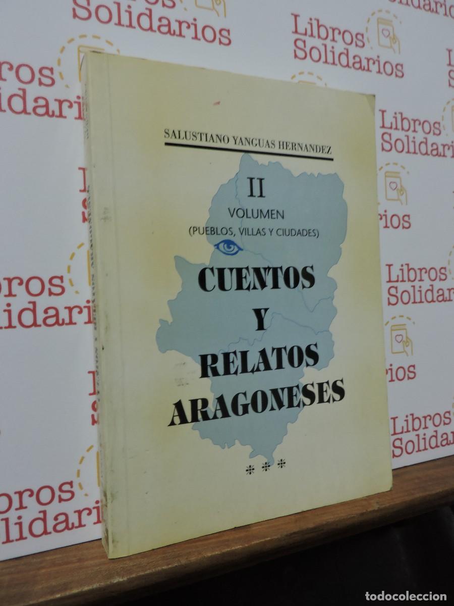 Libros: Cuentos y relatos aragoneses. Volumen II. YANGUAS HERNANDEZ, Salustiano. Zaragoza, 1993