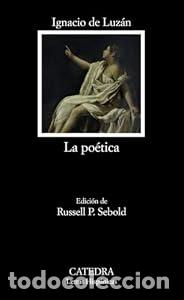 Libros: La po&eacute;tica o reglas de la poes&iacute;a en general, y de sus principales especies - Ignacio de Luz&aacute;n