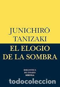 Libros: El elogio de la sombra - Junichir&ocirc; Tanizaki