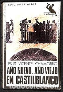 books: A&ntilde;o nuevo, a&ntilde;o viejo en Castilblanco. - Jes&uacute;s Vicente Chamorro