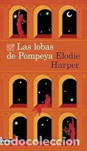 Libros: Las lobas de Pompeya - Elodie Harper