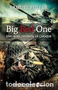 Libros: Big Red One. Uno rojo, divisi&oacute;n de choque. - Samuel F&uuml;ller - Foto 1
