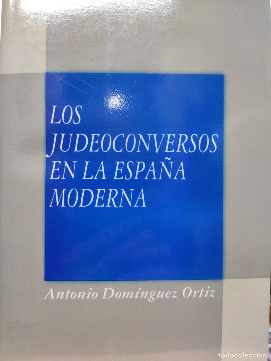 Libros: Los judeoconversos en la Espa&ntilde;a moderna - Antonio Dom&iacute;nguez Ortiz