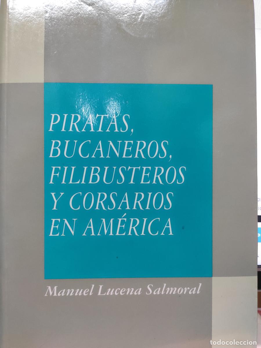 Libros: Piratas, bucaneros, filibusteros y corsarios en Am&eacute;rica - Manuel Lucena Salmoral