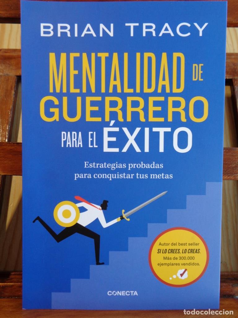 books: MENTALIDAD DE GUERRERO PARA EL &Eacute;XITO. Estrategias probadas para conquistar tus metas. - BRIAN TRACY