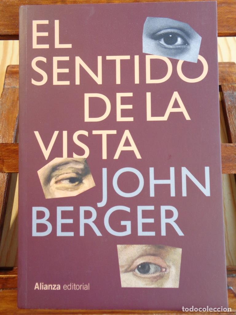 Libros: EL SENTIDO DE LA VISTA - JOHN BERGER