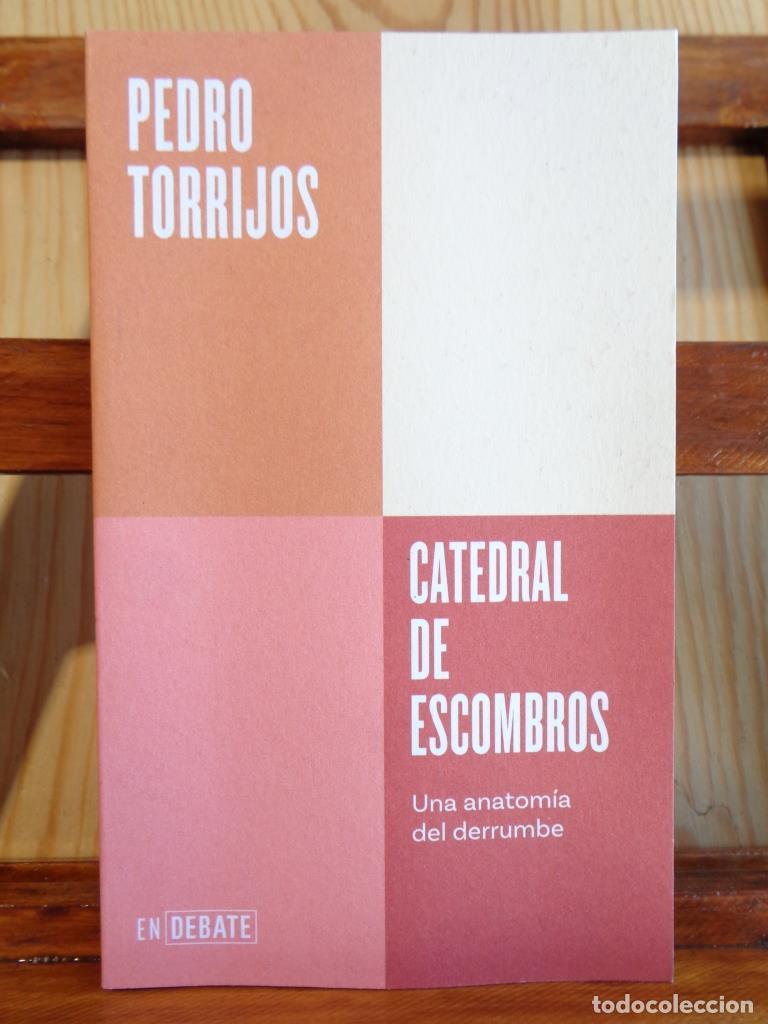 Libros: CATEDRAL DE ESCOMBROS. Una anatom&iacute;a del derrumbe. - PEDRO TORRIJOS - Foto 1