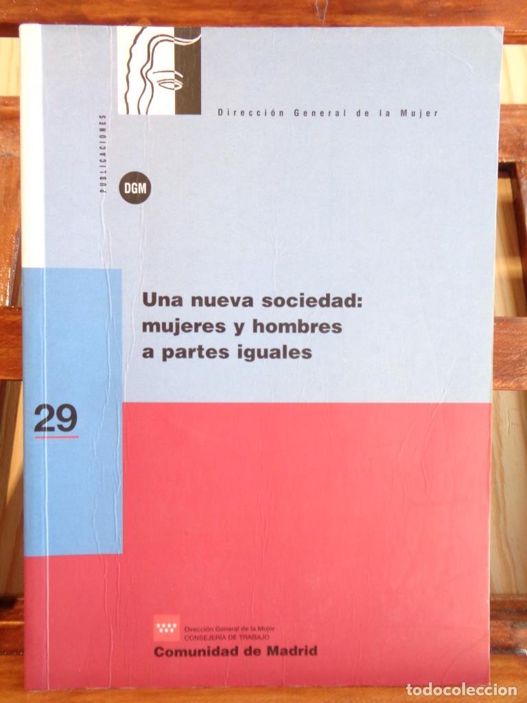 Libros: UNA NUEVA SOCIEDAD: MUJERES Y HOMBRES A PARTES IGUALES. - CONSTANZA TOB&Iacute;O (Directora)