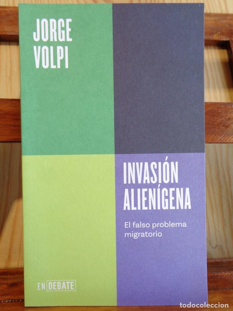 Libros: INVASI&Oacute;N ALIEN&Iacute;GENA. El falso problema migratorio. - JORGE VOLPI