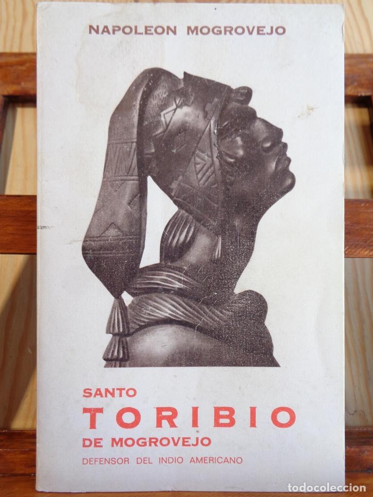 Libros: SANTO TORIBIO DE MOGROVEJO. Defensor del Indio americano. - NAPOLE&Oacute;N MOGROVEJO ROJAS