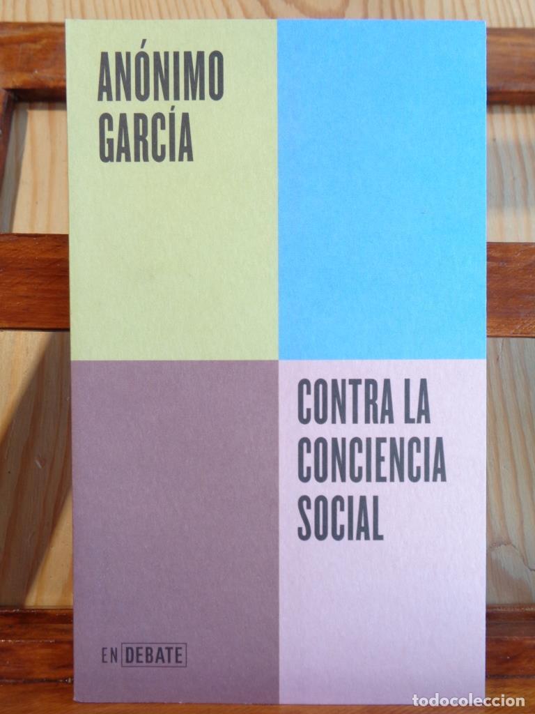 Libros: CONTRA LA CONCIENCIA SOCIAL - AN&Oacute;NIMO GARC&Iacute;A