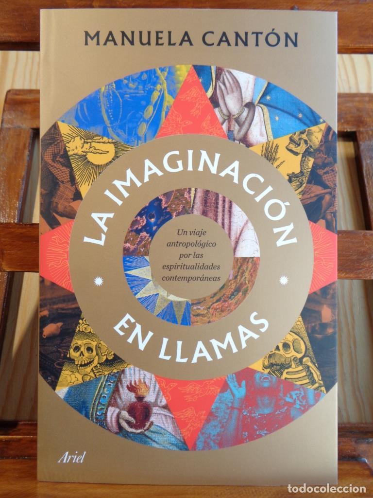 Libros: LA IMAGINACI&Oacute;N EN LLAMAS. Un viaje antropol&oacute;gico por las espiritualidades contempor&aacute;neas. - MANUELA