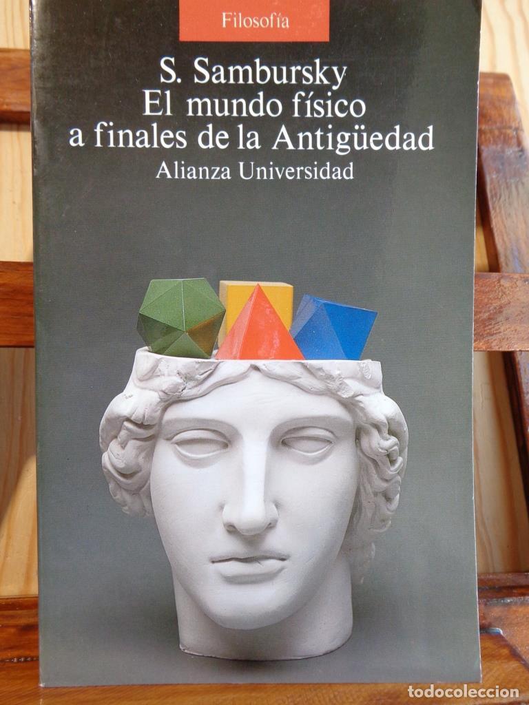 Libros: EL MUNDO F&Iacute;SICO A FINALES DE LA ANTIG&Uuml;EDAD - S. SAMBURSKY