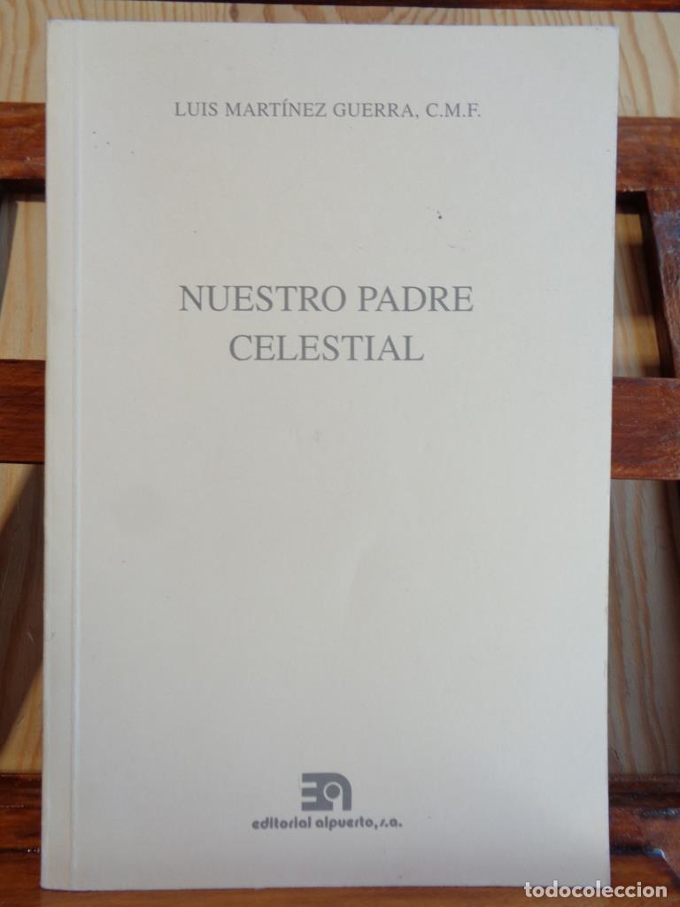 Libros: NUESTRO PADRE CELESTIAL - LUIS MART&Iacute;NEZ GUERRA, C.M.F.