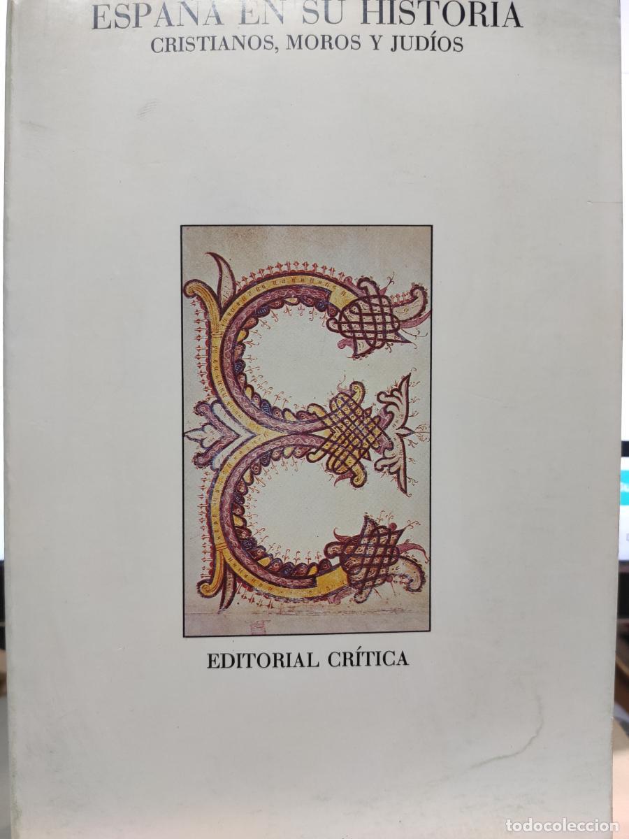 Libros: Espa&ntilde;a en su historia. Cristianos, Moros y Jud&iacute;os. - Am&eacute;rico Castro