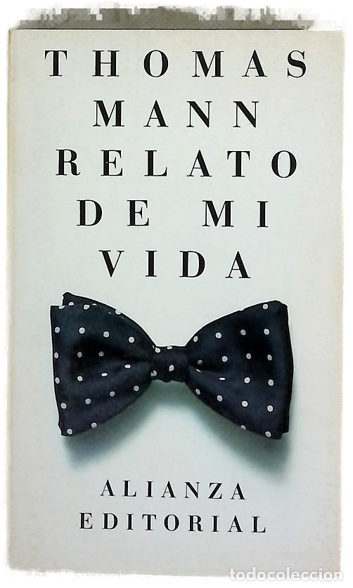 Libros: Relato de mi vida - Mann, Thomas; Mann, Erika; S&aacute;nchez Pascual, Andr&eacute;s
