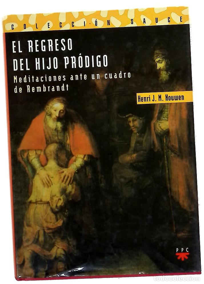 B&uuml;cher: El regreso del hijo pr&oacute;digo meditaciones ante un cuadro de Rembrandt
