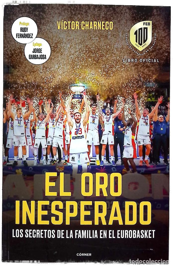 Libri di seconda mano: El oro inesperado : los secretos de la Familia en el Eurobasket