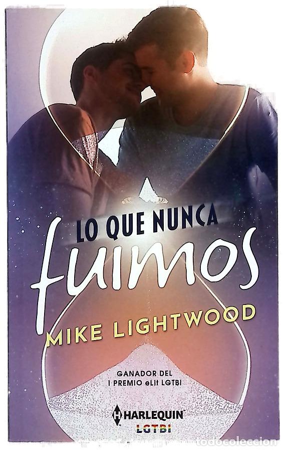 B&uuml;cher: Lo que nunca fuimos - Lightwood, Mike; D&iacute;az, Hugo