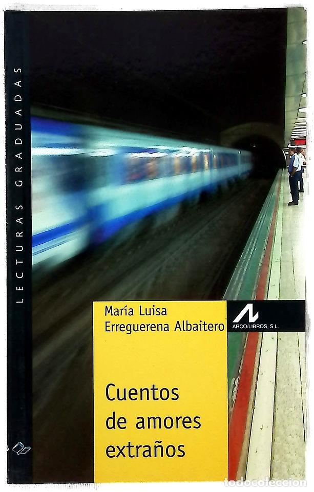 Libri di seconda mano: Cuentos de amores extra&ntilde;os