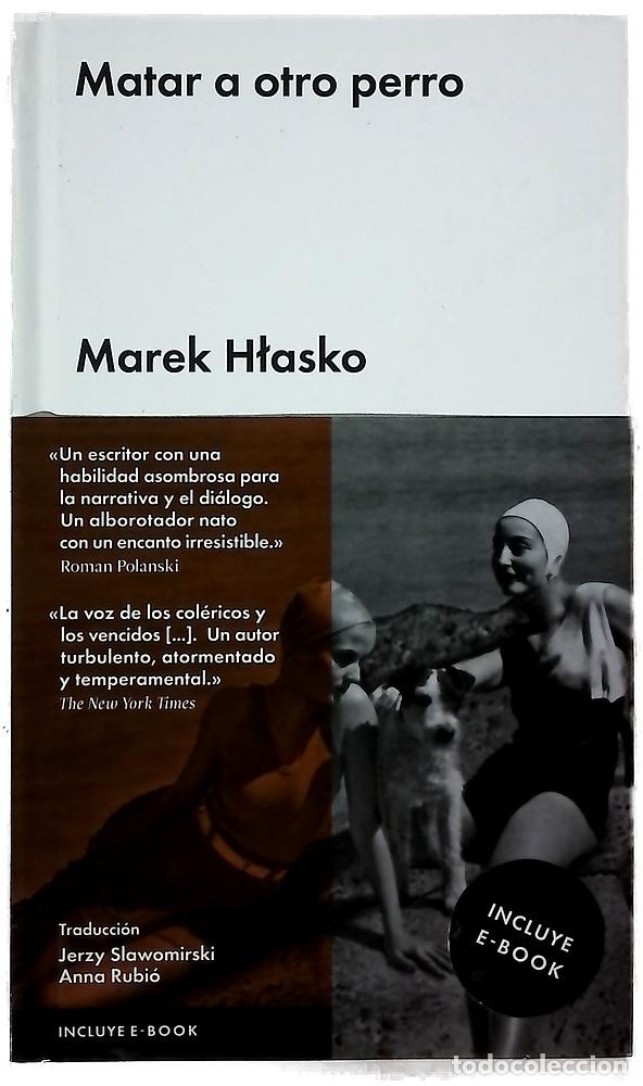 Livres: Matar a otro perro - Hlasko, Marek; Slawomirski, Jerzy; Rubi&oacute;, Anna