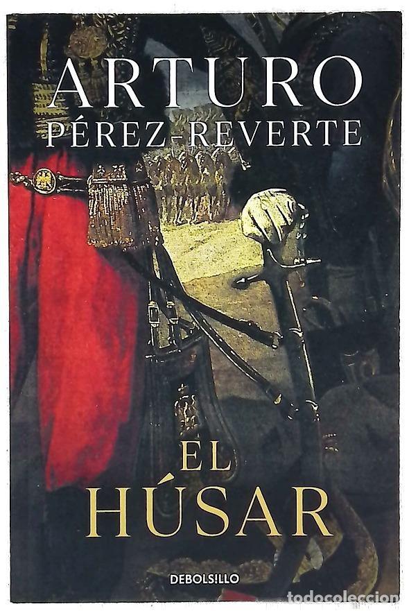 B&uuml;cher: El h&uacute;sar - P&eacute;rez-Reverte, Arturo