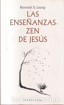 Libros: Las ense&ntilde;anzas Zen de Jes&uacute;s - Kenneth S. Leong
