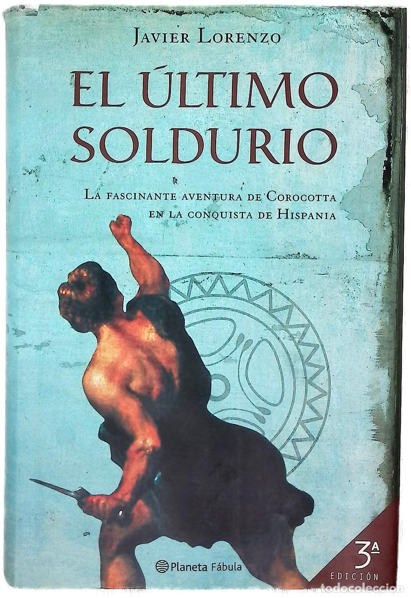 Libros: El &uacute;ltimo soldurio - Lorenzo, Javier - Foto 1