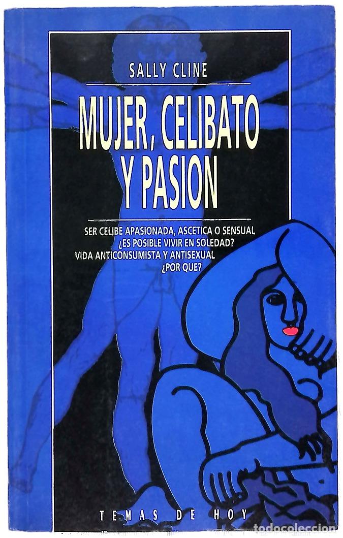 Libros: Mujer, celibato y pasi&oacute;n - Cline, Sally - Foto 1