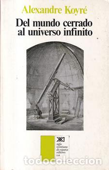 B&uuml;cher: Del mundo cerrado al universo infinito - Alexandre koyr&eacute;