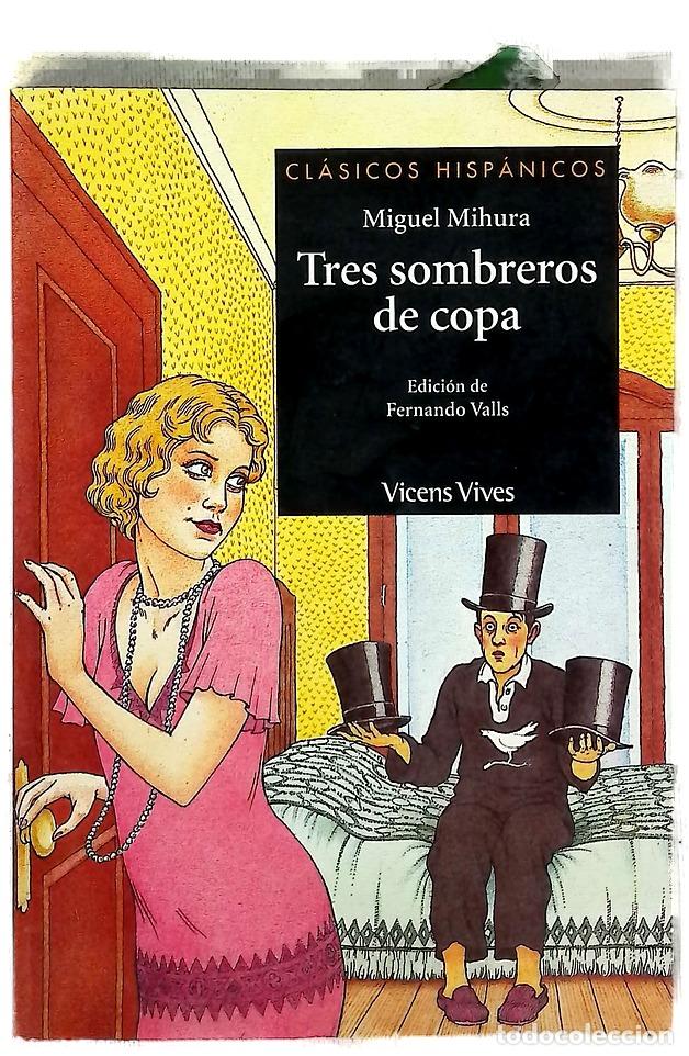 Libros: Tres sombreros de copa - Mihura, Miguel; Valls, Fernando; Antas Garc&iacute;a, Delmiro